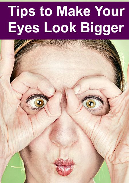 Tips to Make Your Eyes Looks Bigger